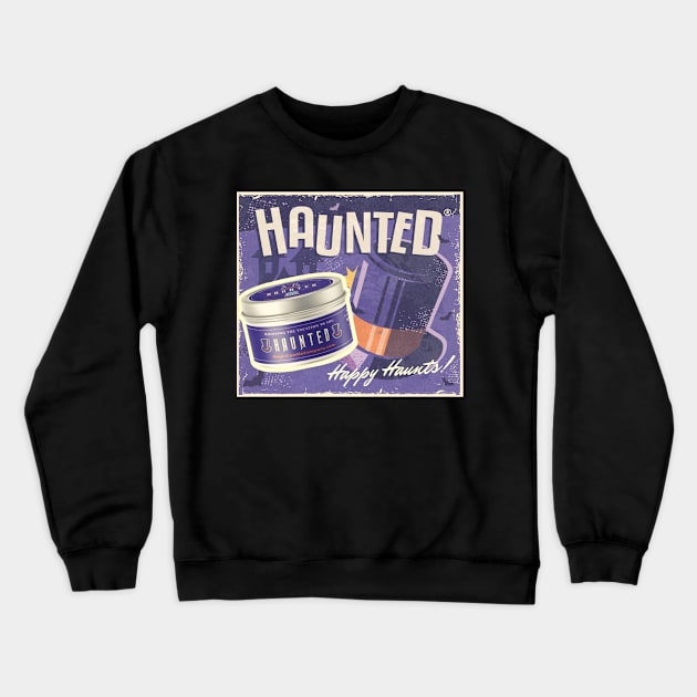 Haunted by Magic Candle Company Crewneck Sweatshirt by MagicCandleCompany